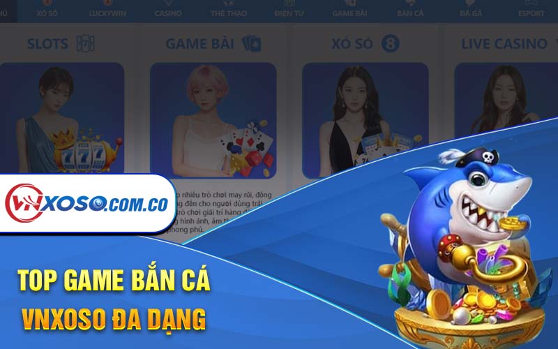 Top các game bắn cá được nhiều người chọn lựa hiện nay