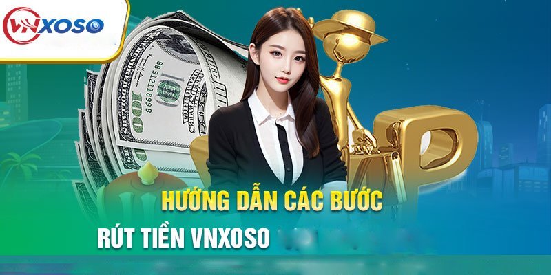 rút tiền VNXOSO